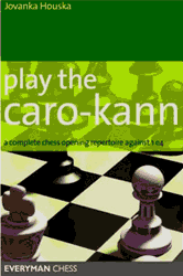  Caro Kann: Advanced Variation (Chess is Fun Book 21