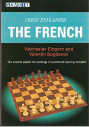 Chess Explained: The French; Viacheslav Eingorn and Valentin Bogdanov