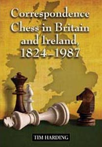 Correspondence Chess in Britain and Ireland 1824-1987 - T. Harding