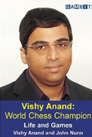 Vishy Anand: World Chess Champion, Life and Games