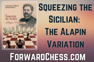 Forward Chess Squeezing the Sicilian: The Alapin Variation