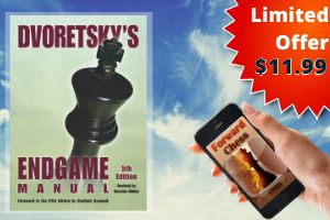 Dvoretsky's Endgame Manual - FIFTH EDITION SPECIAL DISCOUNT $11.99 for a limited time