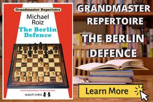 Grandmaster Repertoire - The Berlin Defence